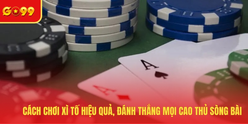 Cách chơi xì tố